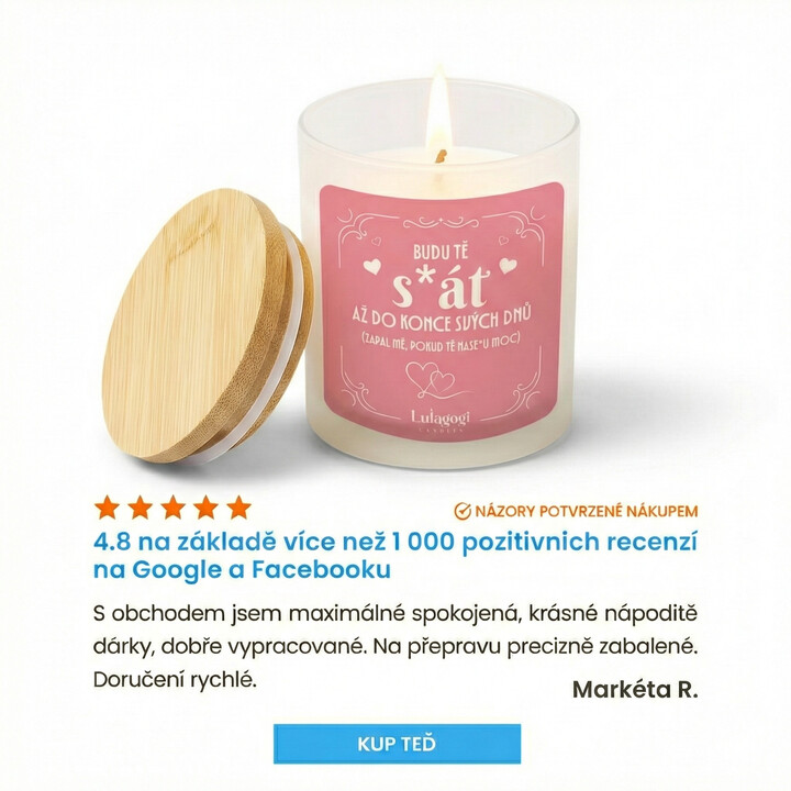 Na zajtra? Keby som to chcel na zajtra, prišiel by som zajtra! - vonná svíčka jako dárek