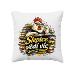 Slepice vědí víc - polštář s potiskem