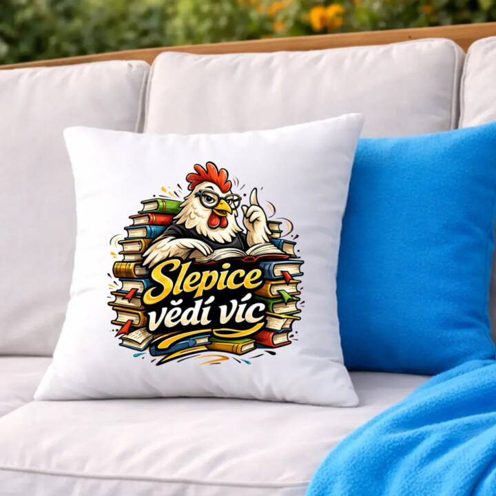 Slepice vědí víc - polštář s potiskem