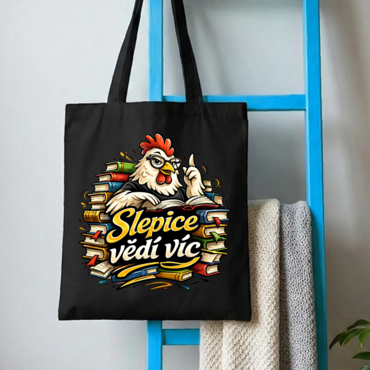 Slepice vědí víc - taška s potiskem