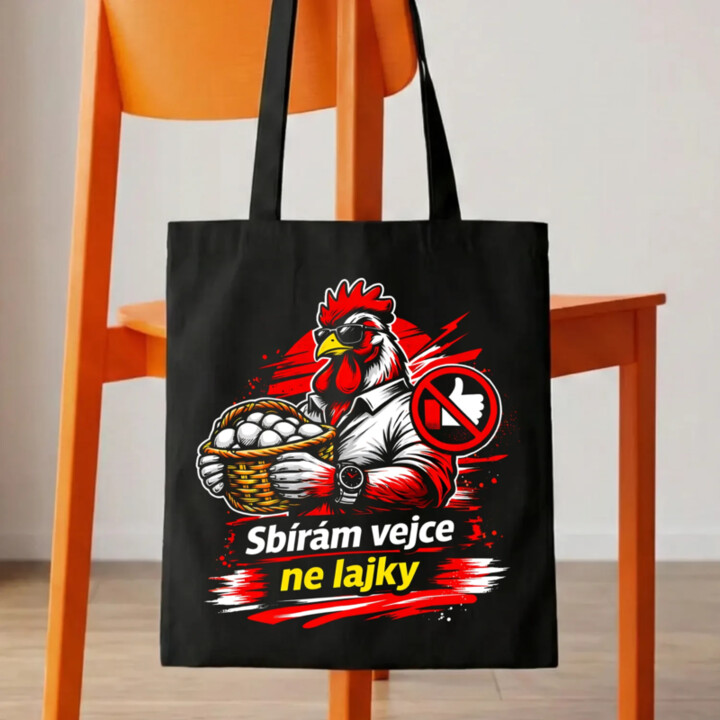 Sbírám vejce, ne lajky - taška s potiskem