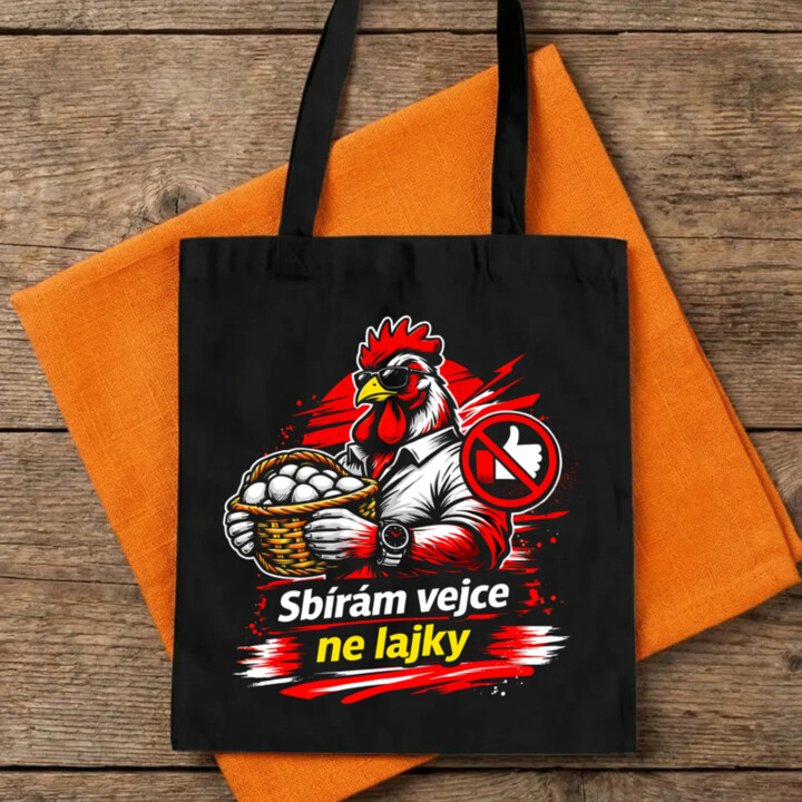 Sbírám vejce, ne lajky - taška s potiskem