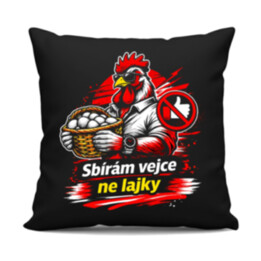 Sbírám vejce, ne lajky - černý polštář s potiskem
