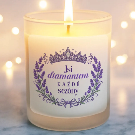Jsi diamantem každé sezóny - vonná svíčka jako dárek