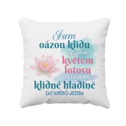 Jsem oázou klidu, květem lotosu - polštář s potiskem