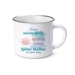 Jsem oázou klidu, květem lotosu  - keramický smaltovaný hrneček s potiskem