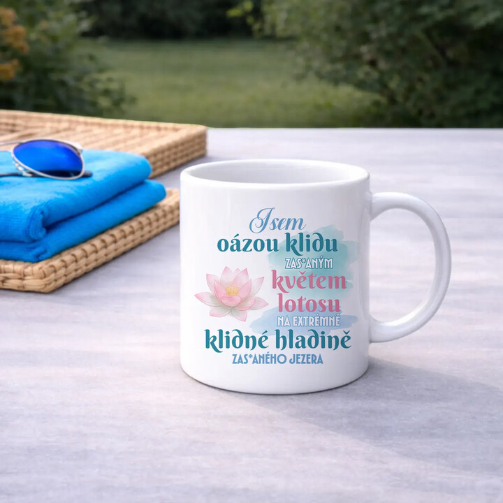 Jsem oázou klidu, květem lotosu - hrnek s potiskem