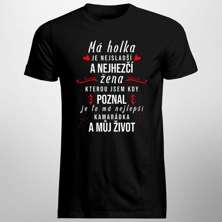 Má holka je nejsladší a nejhezčí žena - pánské tričko s potiskem