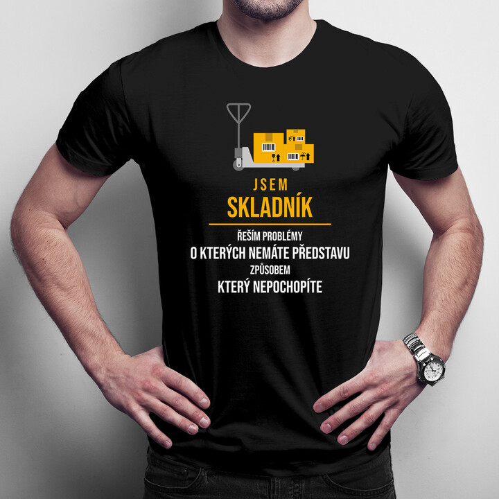 Jsem skladník - řeším problémy - Pánská trička  s potiskem