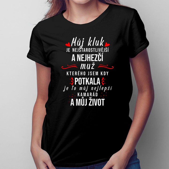 Můj kluk je nejstarostlivější a nejhezčí muž - dámské tričko s potiskem