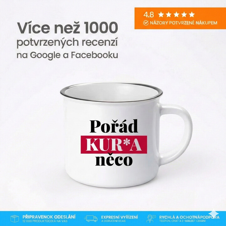 Pořád kur*a něco  - keramický smaltovaný hrneček s potiskem