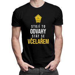 Stojí to odvahy stát se včelařem - Pánská trička  s potiskem