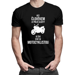 Být člověkem je příliš složitý - Pánská trička  s potiskem