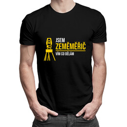 Jsem zeměměřič, vím, co dělám - pánské tričko s potiskem