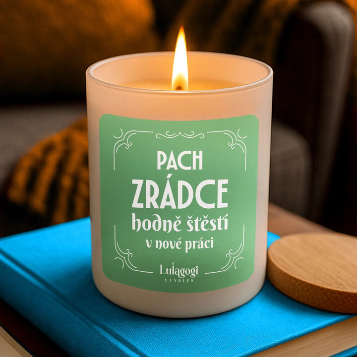 Pach zrádce, hodně štěstí v nové práci - vonná svíčka jako dárek