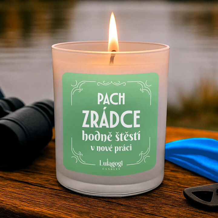 Pach zrádce, hodně štěstí v nové práci - vonná svíčka jako dárek