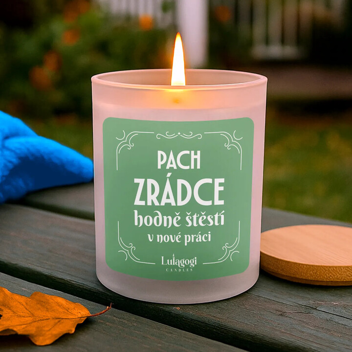 Pach zrádce, hodně štěstí v nové práci - vonná svíčka jako dárek