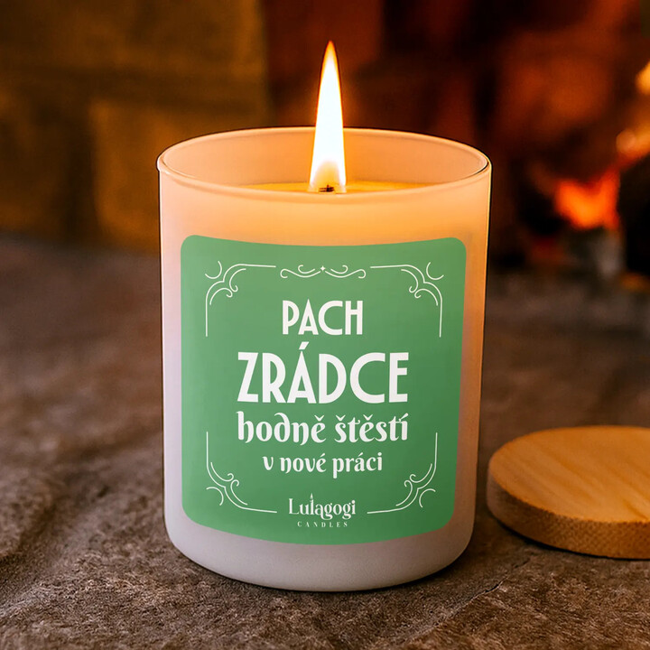 Pach zrádce, hodně štěstí v nové práci - vonná svíčka jako dárek