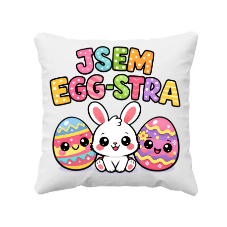 Jsem egg-stra - polštář s potiskem