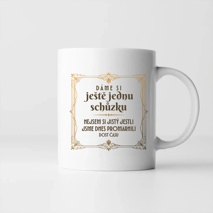 Dáme si ještě jednu schůzku - hrnek s potiskem