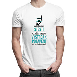 Můžeš si koupit výstroj k potápění - pánská trička  s potiskem