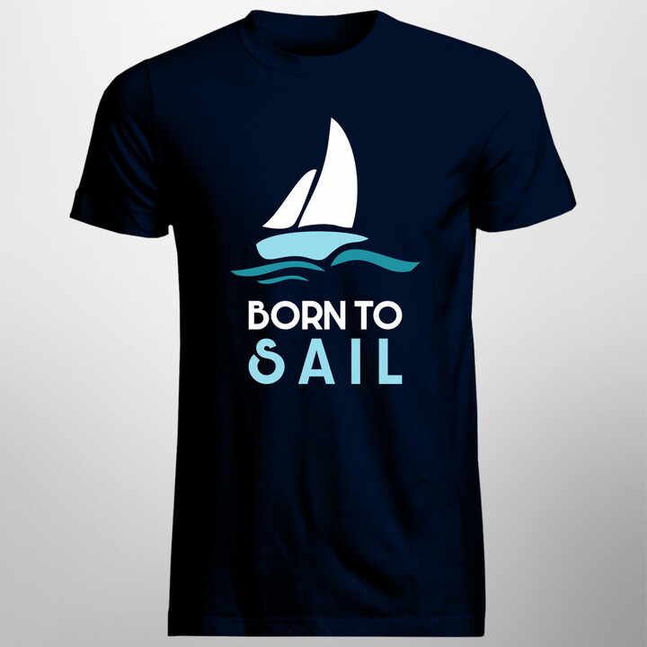 Born to sail - pánská trička  s potiskem