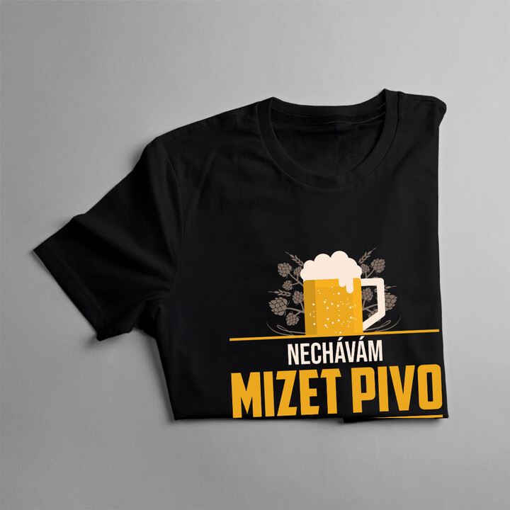 Nechávám mizet pivo. A jaká je Tvá super moc? - pánské tričko s potiskem