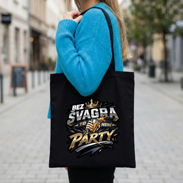 Bez švagra to není párty - taška s potiskem