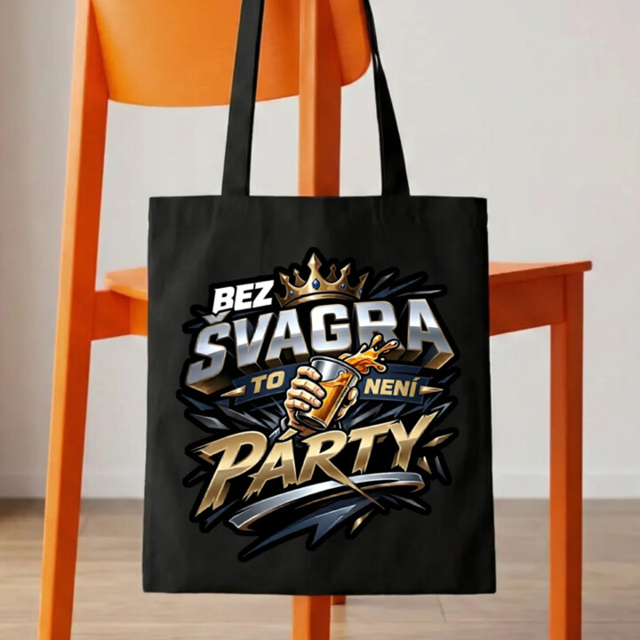 Bez švagra to není párty - taška s potiskem