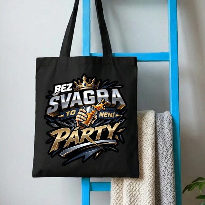Bez švagra to není párty - taška s potiskem