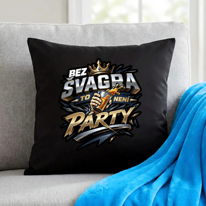 Bez švagra to není párty - černý polštář s potiskem
