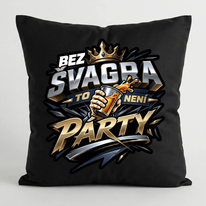 Bez švagra to není párty - černý polštář s potiskem