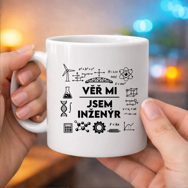 Věř mi, jsem inženýr - hrnek s potiskem