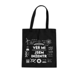 Věř mi, jsem inženýr - taška s potiskem