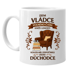 Jsem vládce volného času, kníže lenosti, kouzelník odpočinku, jsem důchodce - hrnek s potiskem