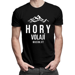 Hory volají - musím jít - pánské a dámské tričko s potiskem