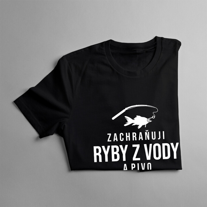 Zachraňuji ryby z vody a pivo z láhví - pánské tričko s potiskem