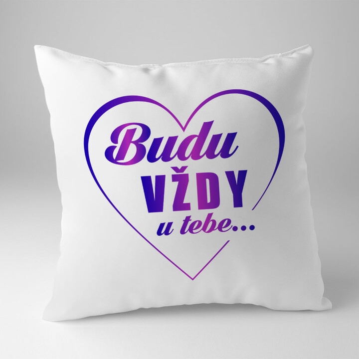 Budu vždy u tebe - polštář