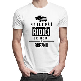 Nejlepší řidiči se rodí v březnu - pánské tričko s potiskem