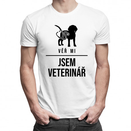 Věř mi, jsem veterinář - pánské tričko s potiskem