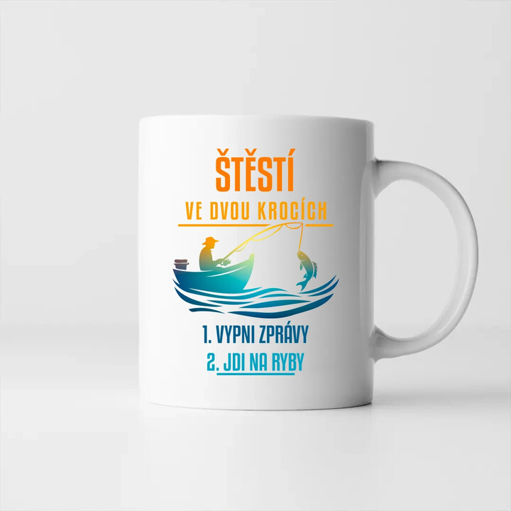 Štěstí ve dvou krocích: vypni zprávy, jdi na ryby - hrnek s potiskem