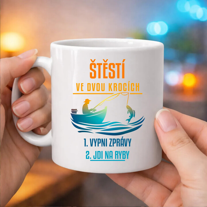 Štěstí ve dvou krocích: vypni zprávy, jdi na ryby - hrnek s potiskem