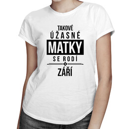 Takové úžasné matky se rodí v září