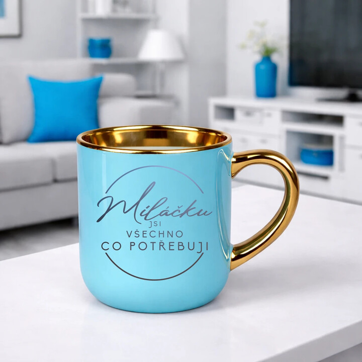 Miláčku, jsi všechno co potřebuji - Elegantní hrnek na dárek