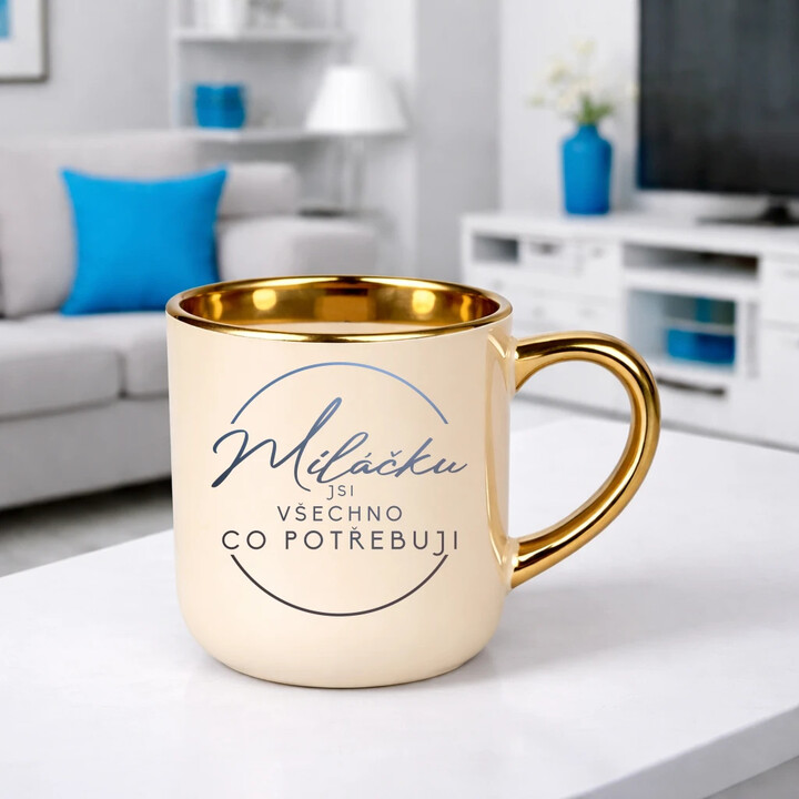 Miláčku, jsi všechno co potřebuji - Elegantní hrnek na dárek