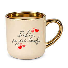 Dobře, že jsi tady - Elegantní hrnek na dárek