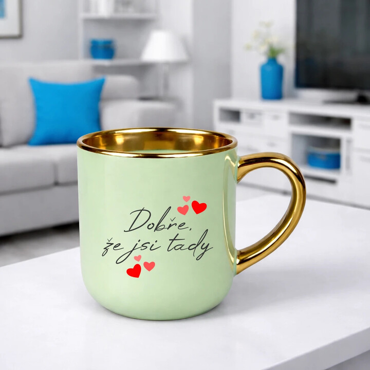Dobře, že jsi tady - Elegantní hrnek na dárek