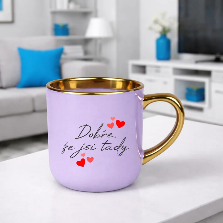 Dobře, že jsi tady - Elegantní hrnek na dárek