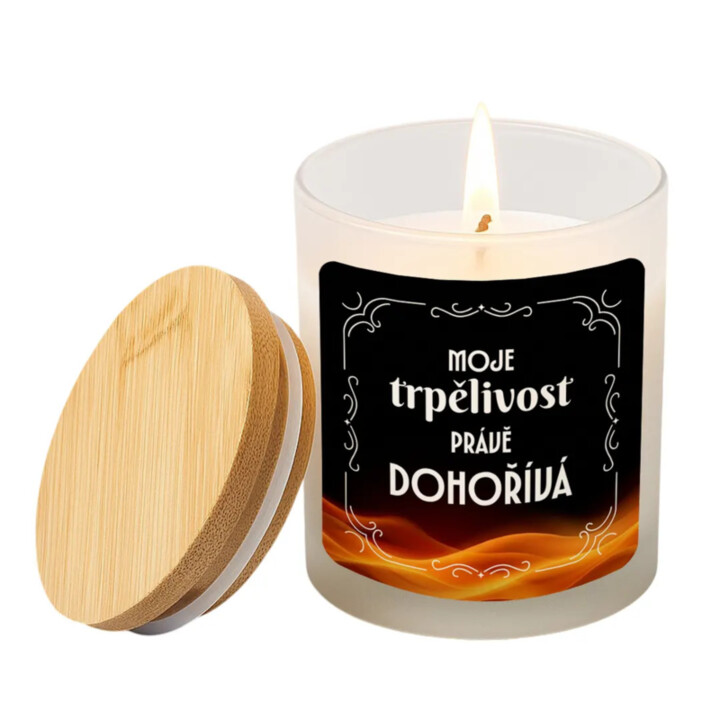 Moje trpělivost právě dohořívá - vonná svíčka jako dárek