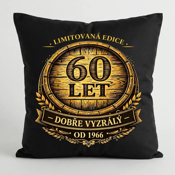 Limitovaná edice 60 let – dobře vyzrálý – od 1966 - černý polštář s potiskem
